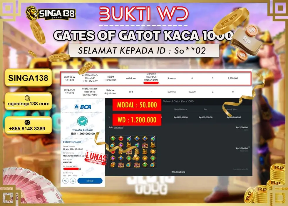 SINGA138 WD SLOT GATES OF GATOT KACA 1000 Rp 1.200.000 - LUNAS